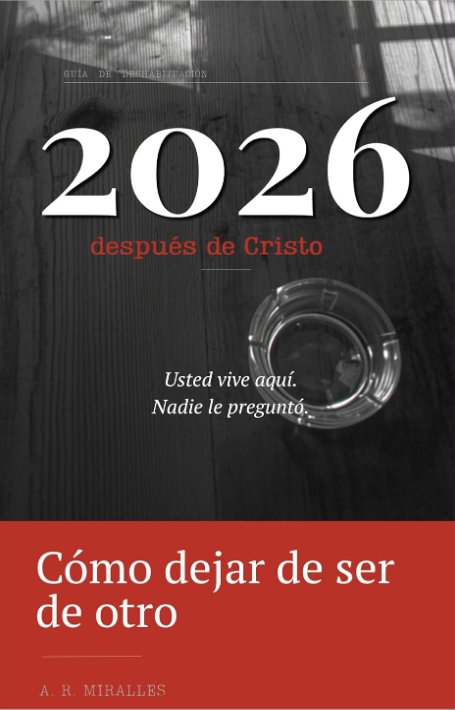 Portada del libro 2026 después de Cristo, de A. R. Miralles